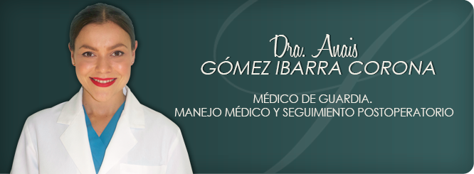 Dr. Anais Gómez Ibarra Corona